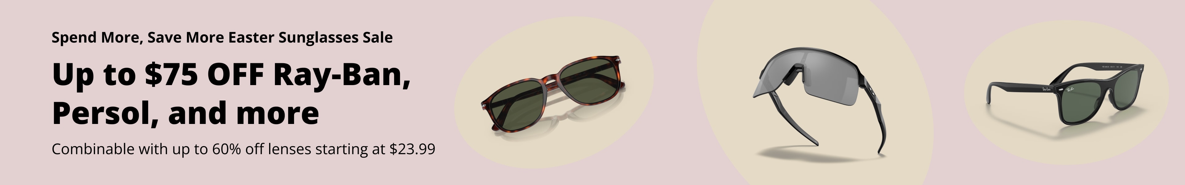 Easter Sun Sale: Up to $75 Off Ray-Ban, Persol, and more